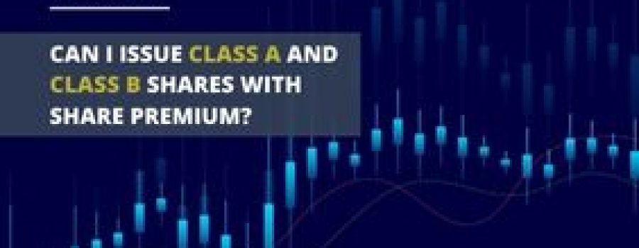 CAN I ISSUE CLASS A and CLASS B shares with SHARE PREMIUM ?